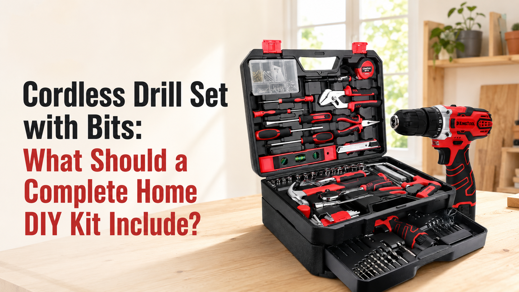 Cordless Drill Set with Bits: What Should a Complete DIY Kit Include?